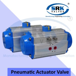 Pneumatic Actuator Valve